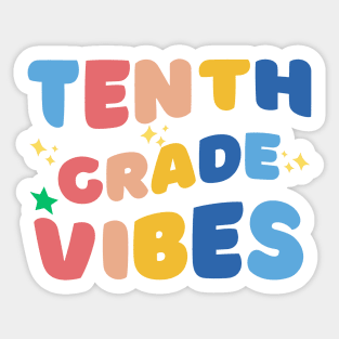 Tenth grade vibes Sticker